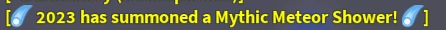 Mythic Meteor Shower summoned by an alias of Onett named "2023", summoned at the end of 2022.