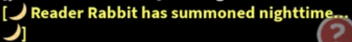 “🌙 Reader Rabbit has summoned nighttime... 🌙”