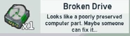 A Broken Drive in a player's inventory.