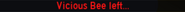 The message when a Rogue Vicious Bee despawns.