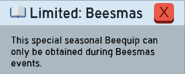 BeequipBeesmasCropped.png (32 KB) Clicking the Beesmas icon for a Beesmas beequip.