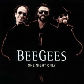 One Night Only | Bee Gees Wiki | Fandom