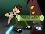 Though Kevin is older, Ben is the more mature of the two (and that's saying something)