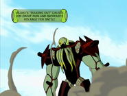Vilgax's "bulking out" causes him great pain and increases his rage for battle