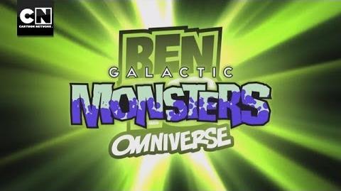 Ben 10: Omniverse Arc 5(Galactic Monsters)