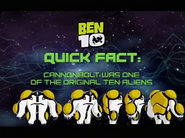 Cannonbolt was one of the Original 10 aliens in production, before being replaced by Diamondhead.