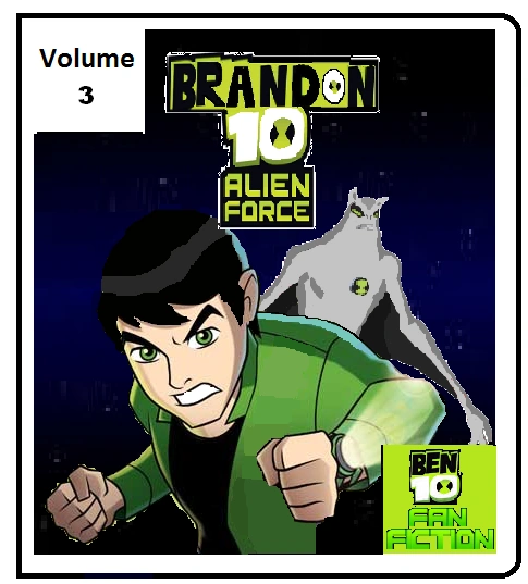 Brandon 10: Alien Force Volume 3 - The Battle Begins | Ben 10 Fan