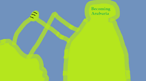 Becoming Aruburia