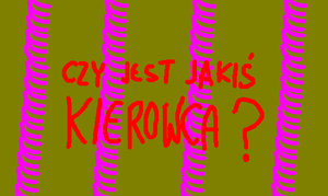 Czy jest jakiś kierowca