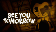Bendy from the "SEE YOU TOMORROW" video for Chapter 2.