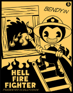 Bendy in the "Hell Fire Fighter" poster, created by one of the Chapter 3 fanart contest winners Nao Sasaki.