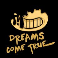 Alpha Bendy's face from the "DREAMS COME TRUE" image.