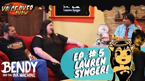 Episode 05 Bendy and the Ink Machine's Lauren Synger!