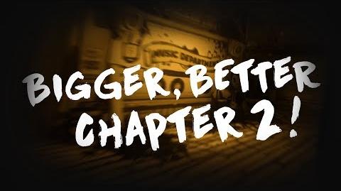 Bendy and the Ink Machine Chapter 2 HUGE REMASTER COMING SOON!!!