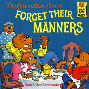 Berenstain Bears Forget Their Manners