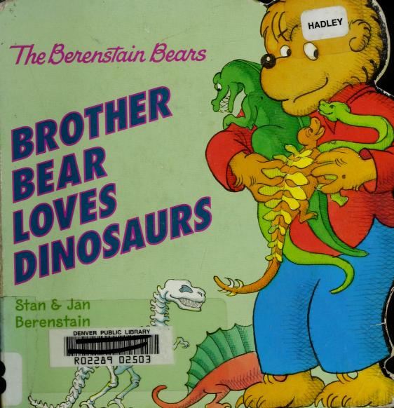 Brother Bear Loves Dinosaurs | Berenstain Bears Wiki | Fandom