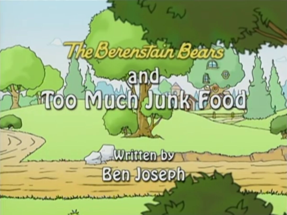 The Berenstain Bears and Too Much Junk Food (episode) | Berenstain