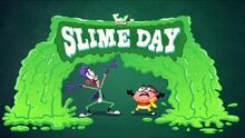 Slimy day