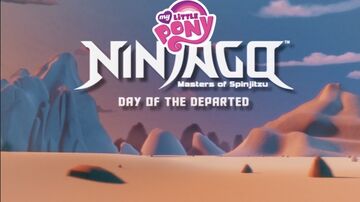 LEGO Ninjago My Little Pony Day of the Departed Better Together Crossover Wiki Fandom
