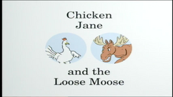 Chicken Jane Loose Moose Title Card Widescreen