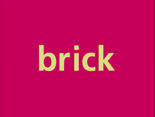 Transformation Word Morph brick, trick, tick, stick