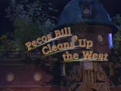 Pecos Bill Cleans Up the West Title Card.jpg