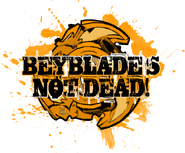 "Beyblade's Not Dead!" logo.