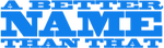 BetterName