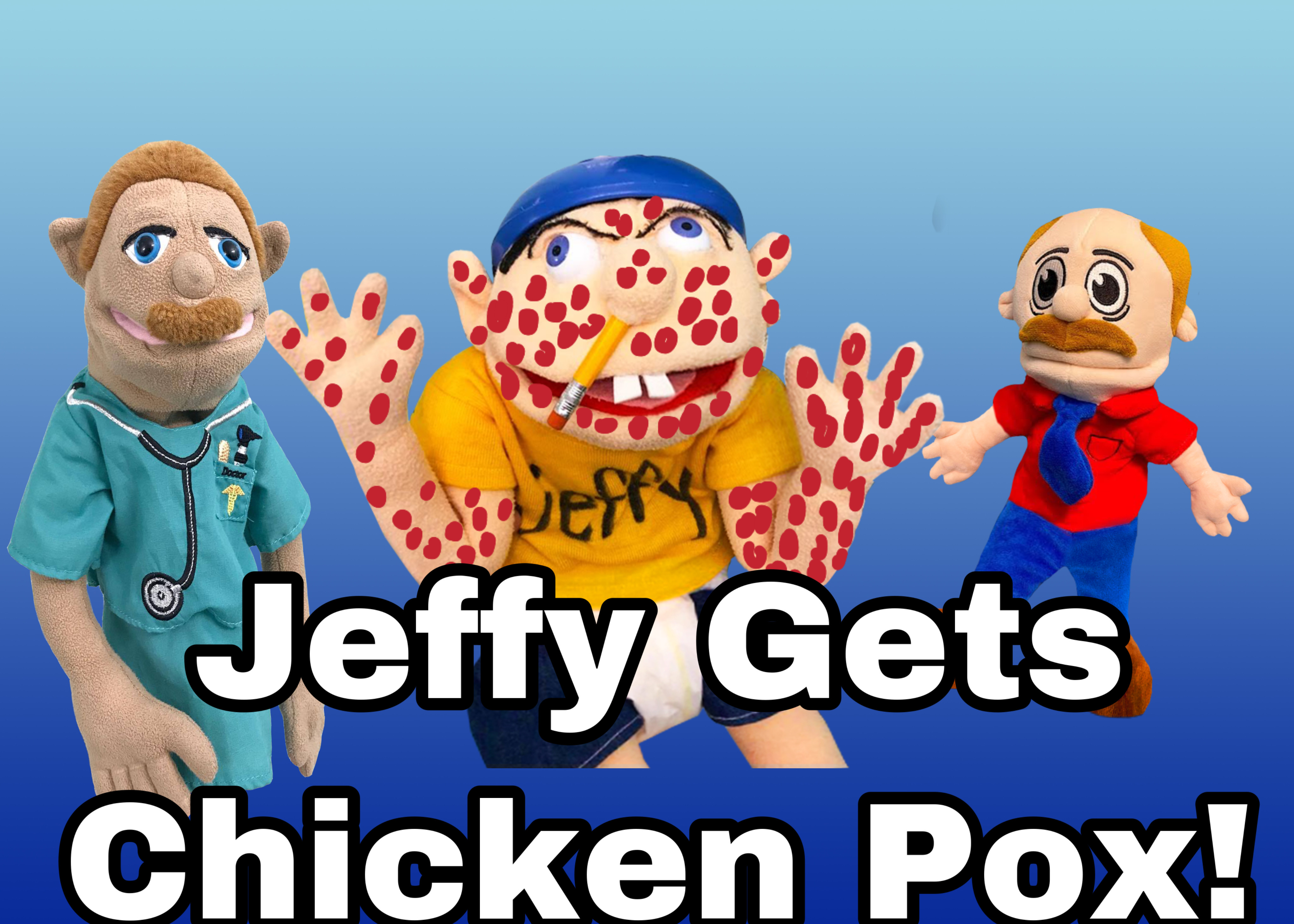 Remake Thumbnail Jeffy Gets Chicken Pox Fandom