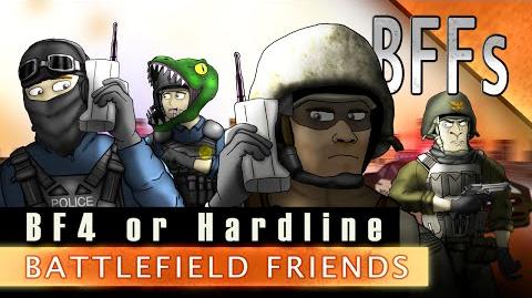 BFFs - BF4 or Hardline (Season 5E15 Season Finale)