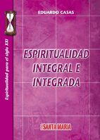 Portada del Libro "Espiritualidad Integral e Integrada" de Eduardo Casas