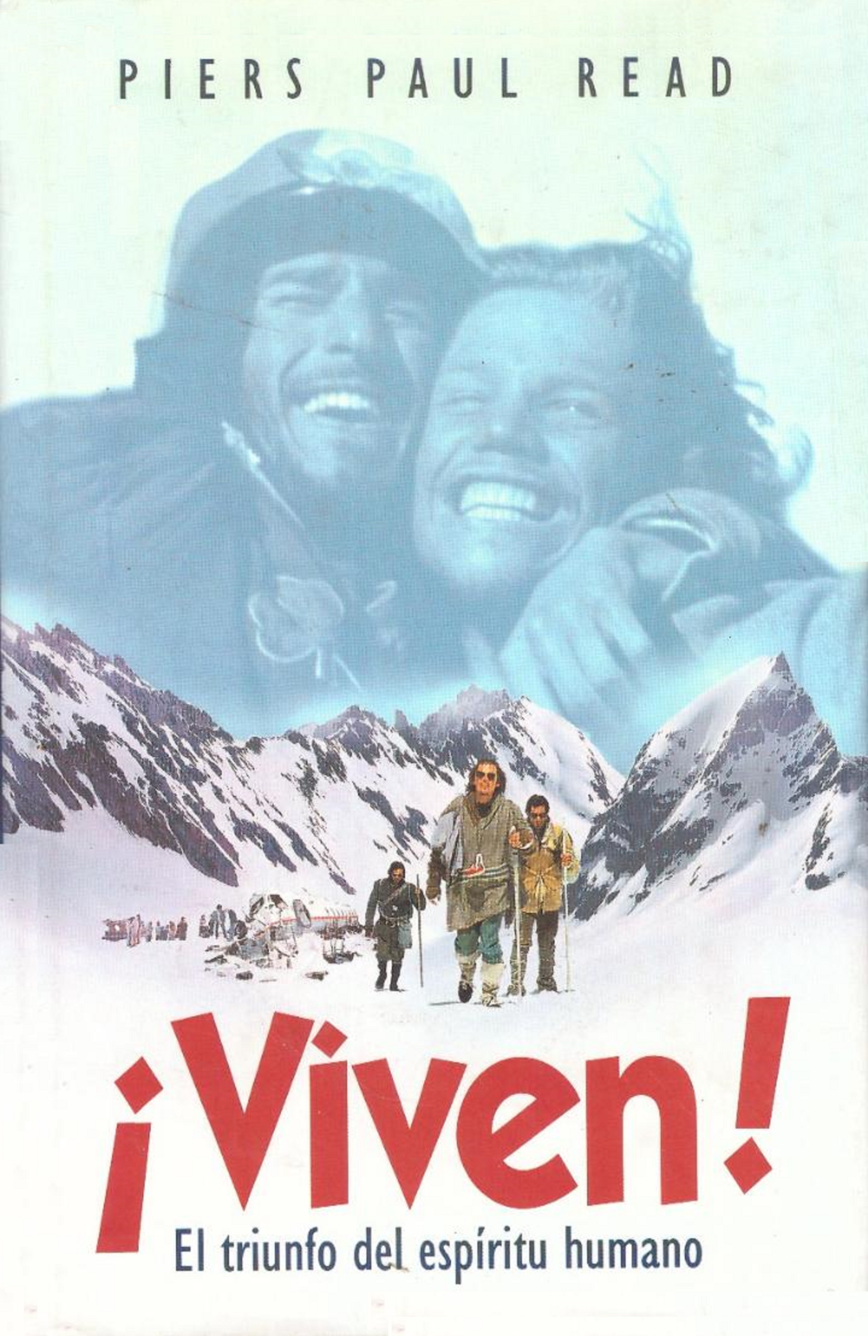 Viven!/ Alive: El Triunfo Del Espiritu Humano / The Story of the Andes  Survivors: El triunfo del espíritu humano : Paul Read, Piers:  : Libros