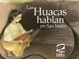 Las huacas hablan en San Isidro