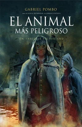 El animal más peligroso, un thriller victoriano