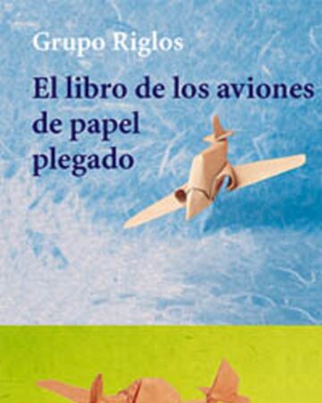 El Libro De Los Aviones De Papel Plegado Biblioteca Virtual Fandom Fandom