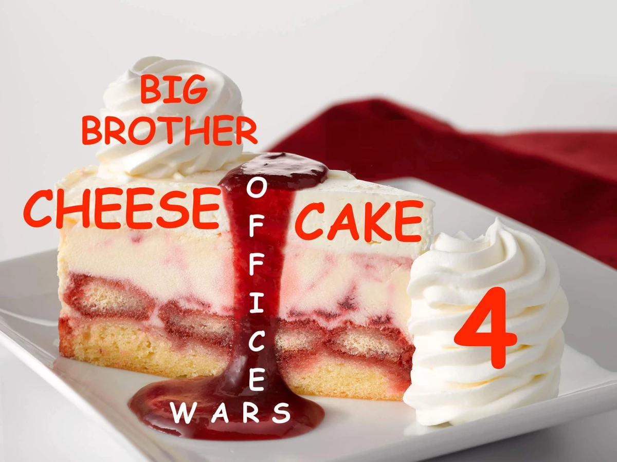 Big Brother Cheesecake 4 Office Wars Big Brother Cheesecake Wiki