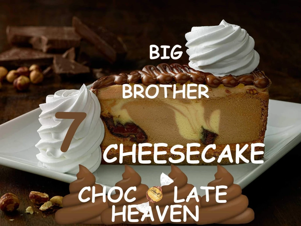 Big Brother Cheesecake 7 Chocolate Heaven Big Brother Cheesecake