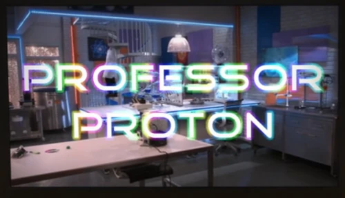 The new Professor Proton Show.