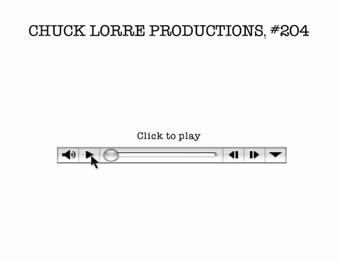 Chuck Lorre Productions, #204.