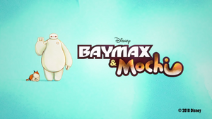 Baymax and Mochi title card.png