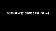 Forgiveness Brings the Fixing