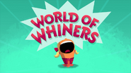 World of Whiners
