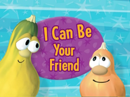 Title card for I Can Be Your Friend