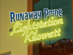 RunawayPrideAtLightstationKilowattTitleCard