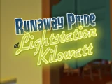 Runaway Pride at Lightstation Kilowatt/Transcript