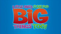 LittleOnesCanDoBigThingsTooTitleCard