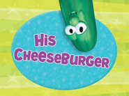 Title card for His Cheeseburger