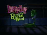 Larry-Boy and the Rumor Weed