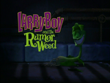 Larry-Boy and the Rumor Weed/Transcript