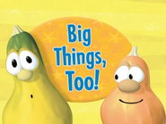 Title card for Big Things Too